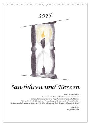 Sanduhren und Kerzen (Wandkalender 2024 DIN A3 hoch), CALVENDO Monatskalender von Keller,  Wolfram