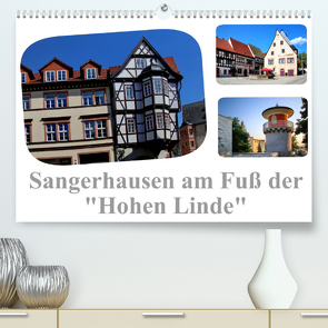 Sangerhausen am Fuße der „Hohen Linde“ (Premium, hochwertiger DIN A2 Wandkalender 2022, Kunstdruck in Hochglanz) von Krone,  Elke