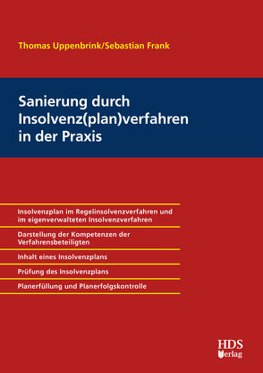 Sanierung durch Insolvenz(plan)verfahren in der Praxis von Frank,  Sebastian, Uppenbrink,  Thomas