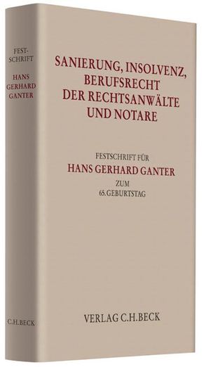 Sanierung, Insolvenz, Berufsrecht der Rechtsanwälte und Notare von Berger,  Christian, Kayser,  Godehard, Pannen,  Klaus