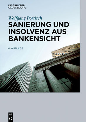 Sanierung und Insolvenz aus Bankensicht von Portisch,  Wolfgang