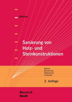 Sanierung von Holz- und Steinkonstruktionen – Buch mit E-Book von Böttcher,  Detlef