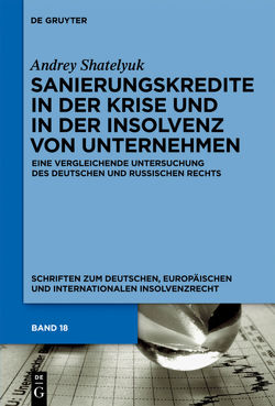 Sanierungskredite in der Krise und in der Insolvenz von Unternehmen von Shatelyuk,  Andrey