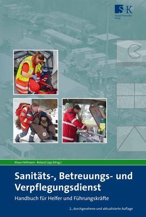 Sanitäts-, Betreuungs- und Verpflegungsdienst von Hofmann,  Klaus, Lipp,  Roland