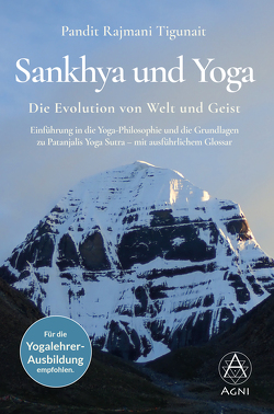 Sankhya und Yoga: Die Evolution von Welt und Geist von Nickel,  Michael, Tigunait,  Pandit Rajmani
