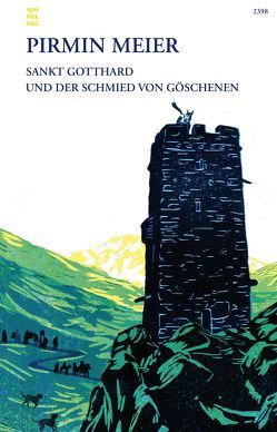 Sankt Gotthard und der Schmied von Göschenen von Hirtler,  Christof, Jurt,  Laura, Meier,  Pirmin