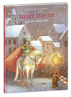 Sankt Martin und der kleine Bär von Dusikova,  Maja, Schneider,  Antonie
