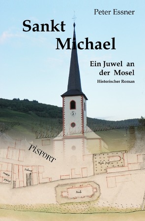 Sankt Michael – Ein Juwel an der Mossel von Essner,  Peter