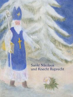 Sankt Nikolaus und Knecht Ruprecht von Kulturverlag Polzer, Porsche,  Kuni, Porsche,  Peter Daniell