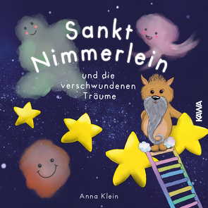 Sankt Nimmerlein und die verschwundenen Träume von Klein,  Anna