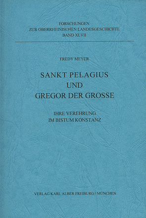 Sankt Pelagius und Gregor der Große von Alemannisches Institut, Mertens,  Dieter, Meyer,  Fredy, Ott,  Hugo, Zotz,  Thomas