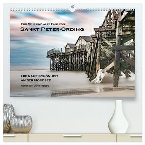 Sankt Peter-Ording: Die raue Schönheit an der Nordsee (hochwertiger Premium Wandkalender 2024 DIN A2 quer), Kunstdruck in Hochglanz von Mende,  Jens