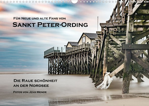 Sankt Peter-Ording: Die raue Schönheit an der Nordsee (Wandkalender 2023 DIN A3 quer) von Mende,  Jens