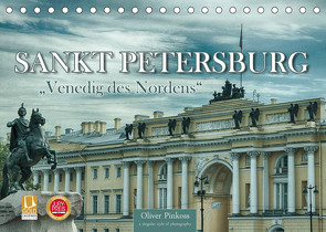 Sankt Petersburg – „Venedig des Nordens“ (Tischkalender 2022 DIN A5 quer) von Pinkoss,  Oliver