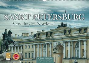 Sankt Petersburg – „Venedig des Nordens“ (Wandkalender 2021 DIN A2 quer) von Pinkoss,  Oliver