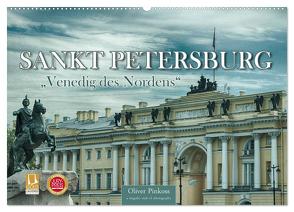 Sankt Petersburg – „Venedig des Nordens“ (Wandkalender 2024 DIN A2 quer), CALVENDO Monatskalender von Pinkoss,  Oliver