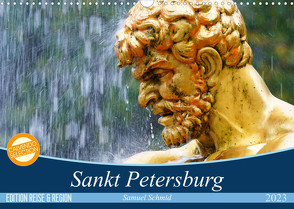 Sankt Petersburg (Wandkalender 2023 DIN A3 quer) von (Schweiz),  Huttwil, Schmid,  Samuel