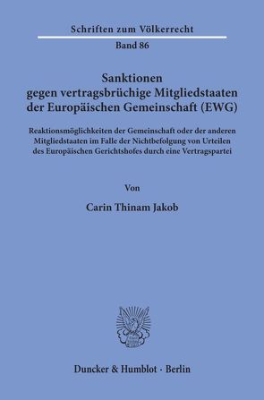 Sanktionen gegen vertragsbrüchige Mitgliedstaaten der Europäischen Gemeinschaft (EWG). von Jakob,  Carin Thinam