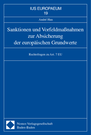 Sanktionen und Vorfeldmaßnahmen zur Absicherung der europäischen Grundwerte von Hau,  André