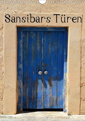 Sansibars Türenkunst (Wandkalender 2019 DIN A4 hoch) von Schroeder,  Thomas