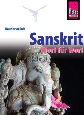 Sanskrit – Wort für Wort von Weber,  Claudia