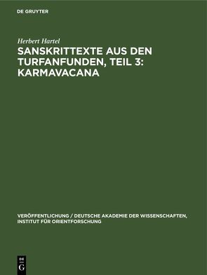 Sanskrittexte aus den Turfanfunden, Teil 3: Karmavacana von Härtel,  Herbert