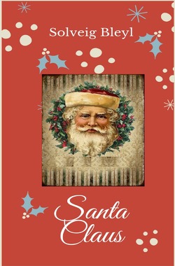 Santa Claus von Bleyl,  Solveig