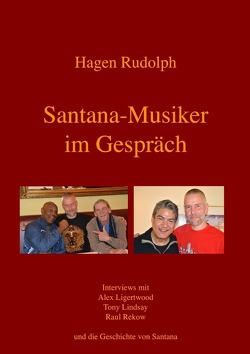 Santana-Musiker im Gespräch von Rudolph,  Hagen
