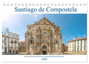 Santiago de Compostela – Die historische Stadt in der spanischen Region Galicien (Tischkalender 2024 DIN A5 quer), CALVENDO Monatskalender von pixs:sell,  pixs:sell