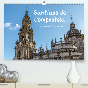 Santiago de Compostela – Ziel einer Pilgerreise (Premium, hochwertiger DIN A2 Wandkalender 2020, Kunstdruck in Hochglanz) von Sulima,  Dirk
