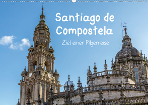 Santiago de Compostela – Ziel einer Pilgerreise (Wandkalender 2021 DIN A2 quer) von Sulima,  Dirk