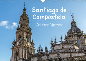 Santiago de Compostela – Ziel einer Pilgerreise (Wandkalender 2023 DIN A3 quer) von Sulima,  Dirk