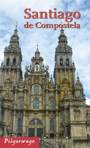Santiago de Compostela von Jehle,  Irmgard