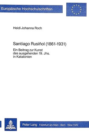 Santiago Rusinol (1861-1931) von Roch,  Heidi Johanna