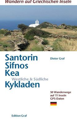 Santorin, Sifnos, Kea, Westliche & Südliche Kykladen von Graf,  Dieter