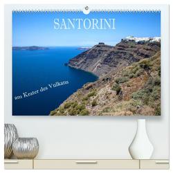 Santorini – Am Krater des Vulkans (hochwertiger Premium Wandkalender 2024 DIN A2 quer), Kunstdruck in Hochglanz von Pfleger,  Hans