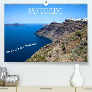 Santorini – Am Krater des Vulkans (Premium, hochwertiger DIN A2 Wandkalender 2023, Kunstdruck in Hochglanz) von Pfleger,  Hans