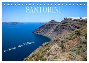 Santorini – Am Krater des Vulkans (Tischkalender 2024 DIN A5 quer), CALVENDO Monatskalender von Pfleger,  Hans
