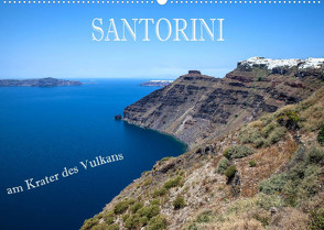 Santorini – Am Krater des Vulkans (Wandkalender 2022 DIN A2 quer) von Pfleger,  Hans