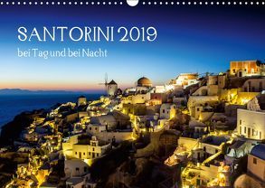 Santorini bei Tag und bei Nacht (Wandkalender 2019 DIN A3 quer) von Bollwein,  Josef