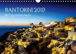 Santorini bei Tag und bei Nacht (Wandkalender 2019 DIN A4 quer) von Bollwein,  Josef