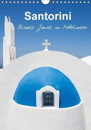 Santorini – Blues Juwel im Mittelmeer – (Wandkalender 2018 DIN A4 hoch) von Reuke,  Sabine