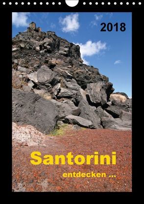 Santorini – entdecken… (Wandkalender 2018 DIN A4 hoch) von Berlin, Rechberger,  Gabriele