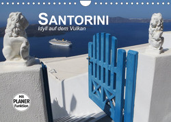 SANTORINI – Idyll auf dem Vulkan (Wandkalender 2023 DIN A4 quer) von Bleicher,  Renate