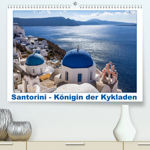 Santorini – Königin der Kykladen (Premium, hochwertiger DIN A2 Wandkalender 2023, Kunstdruck in Hochglanz) von meinert,  thomas