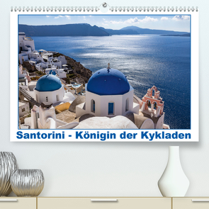 Santorini – Königin der Kykladen (Premium, hochwertiger DIN A2 Wandkalender 2020, Kunstdruck in Hochglanz) von meinert,  thomas