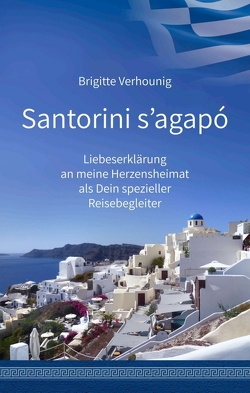 Santorini s’agapó von Verhounig,  Brigitte