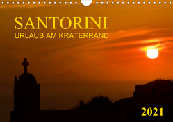 Santorini, Urlaub am Kraterrand (Wandkalender 2021 DIN A4 quer) von Braun,  Werner