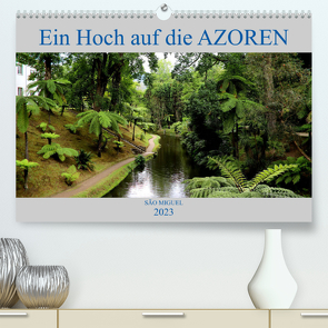 São Miguel Ein Hoch auf die Azoren (Premium, hochwertiger DIN A2 Wandkalender 2023, Kunstdruck in Hochglanz) von Joecks,  Armin