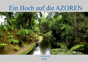 São Miguel Ein Hoch auf die Azoren (Tischkalender 2022 DIN A5 quer) von Joecks,  Armin